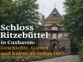 Schloss Ritzebüttel in Cuxhaven: Geschichte, Garten und Kultur. Ein historisches Gebäude, das zum Erkunden einlädt.